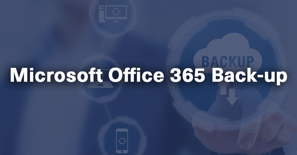 Microsoft Office 365 Back-up